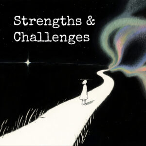 Discover Your Core Strengths and Challenges
